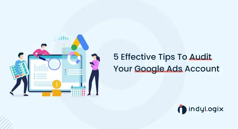 5-Effective-Tips-To-Audit-Your-Google-Ads-Account