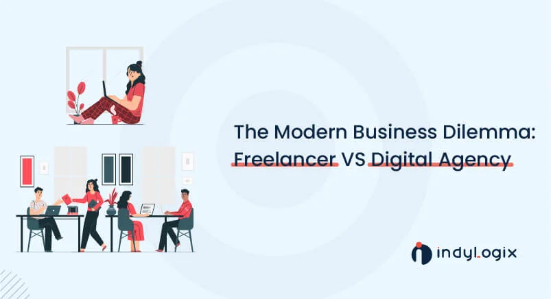 The-Modern-Business-Dilemma-Freelancer-VS-Digital-Agency
